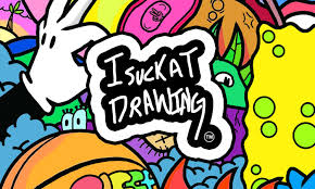 I SUCK AT DRAWING ™