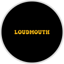 LOUD MOUTH