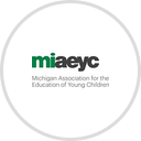 MIAEYC (Michigan Association for the Education of Young Children)