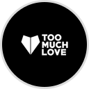 Too Much Love Magazine