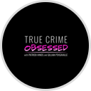 True Crime Obsessed