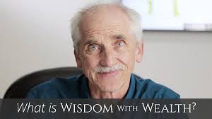 Wisdom and Wealth